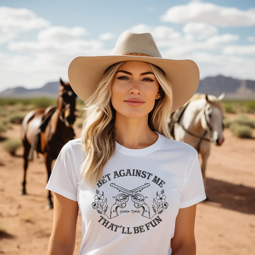 Bet Against Me That'll Be Fun Pistols T-Shirt Bourbon Cowgirl