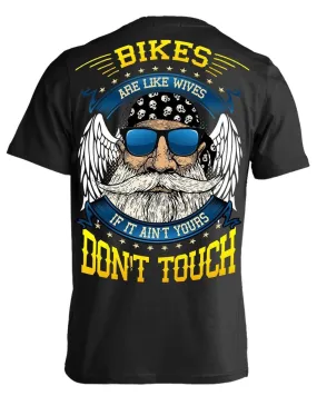 Bikes Are Like Wives T-Shirt