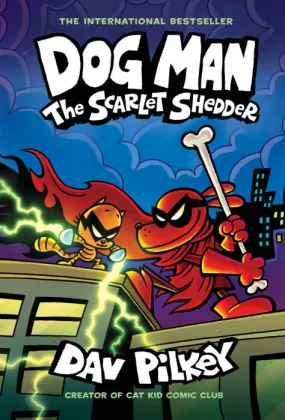 Dog Man: The Scarlet Shedder (#12)