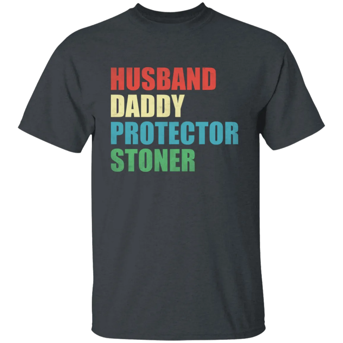 Husband Daddy Protector Stoner T-Shirt