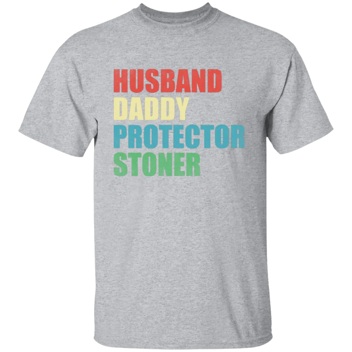 Husband Daddy Protector Stoner T-Shirt