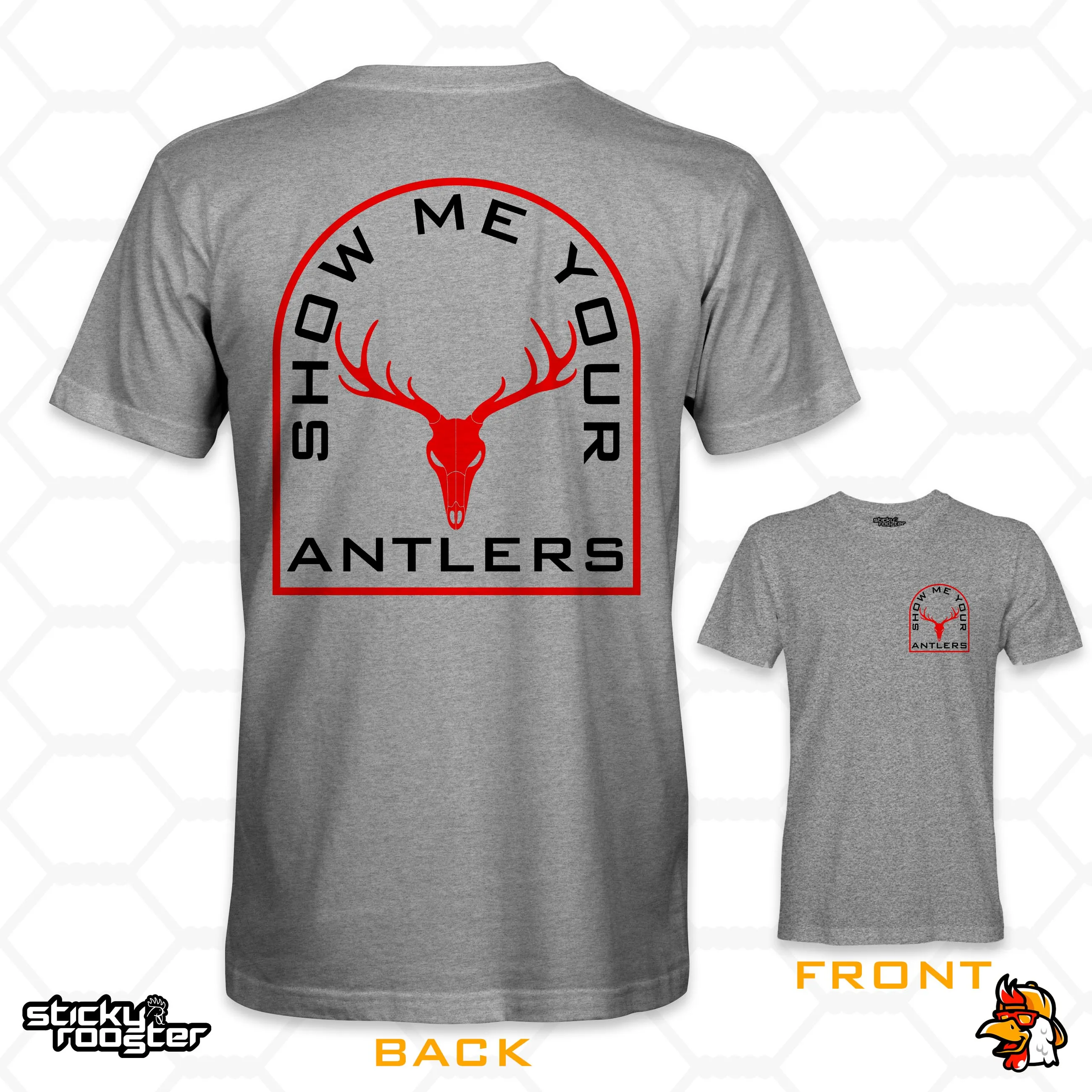 Show Me Your Antlers shirt