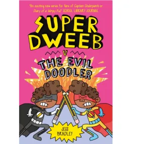 Super Dweeb v. the Evil Doodler - Paperback - Jess Bradley