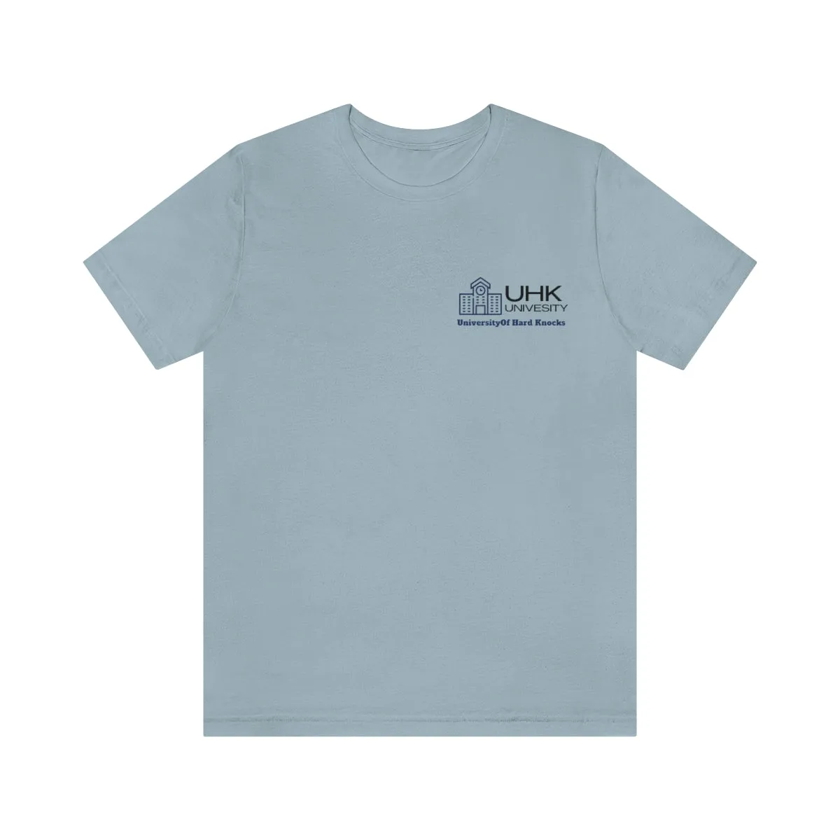 T-Shirt Classic Jersey Short Sleeve ( University Of Hard Knocks )