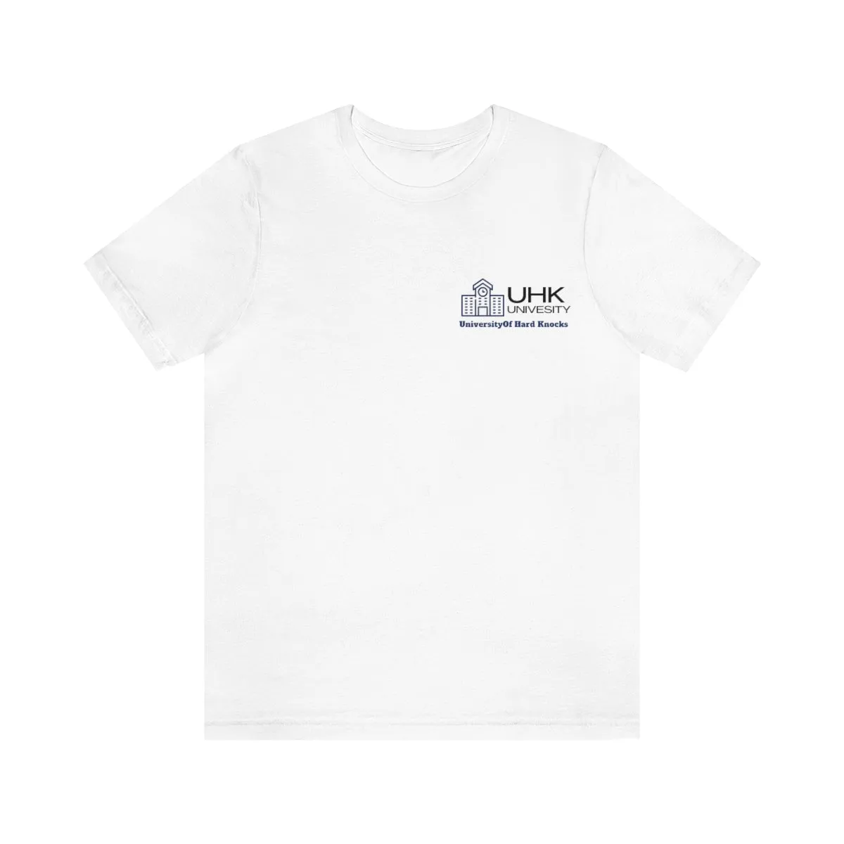 T-Shirt Classic Jersey Short Sleeve ( University Of Hard Knocks )
