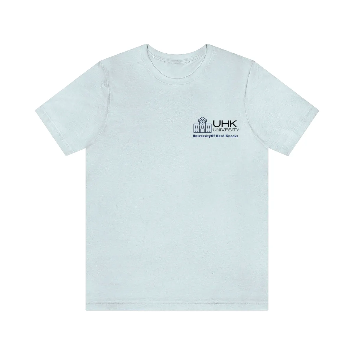 T-Shirt Classic Jersey Short Sleeve ( University Of Hard Knocks )