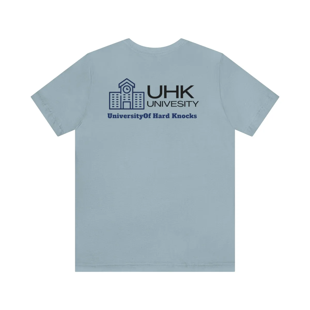 T-Shirt Classic Jersey Short Sleeve ( University Of Hard Knocks )