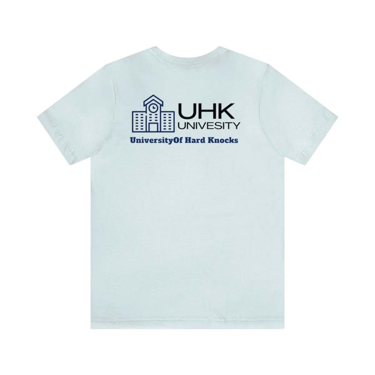 T-Shirt Classic Jersey Short Sleeve ( University Of Hard Knocks )