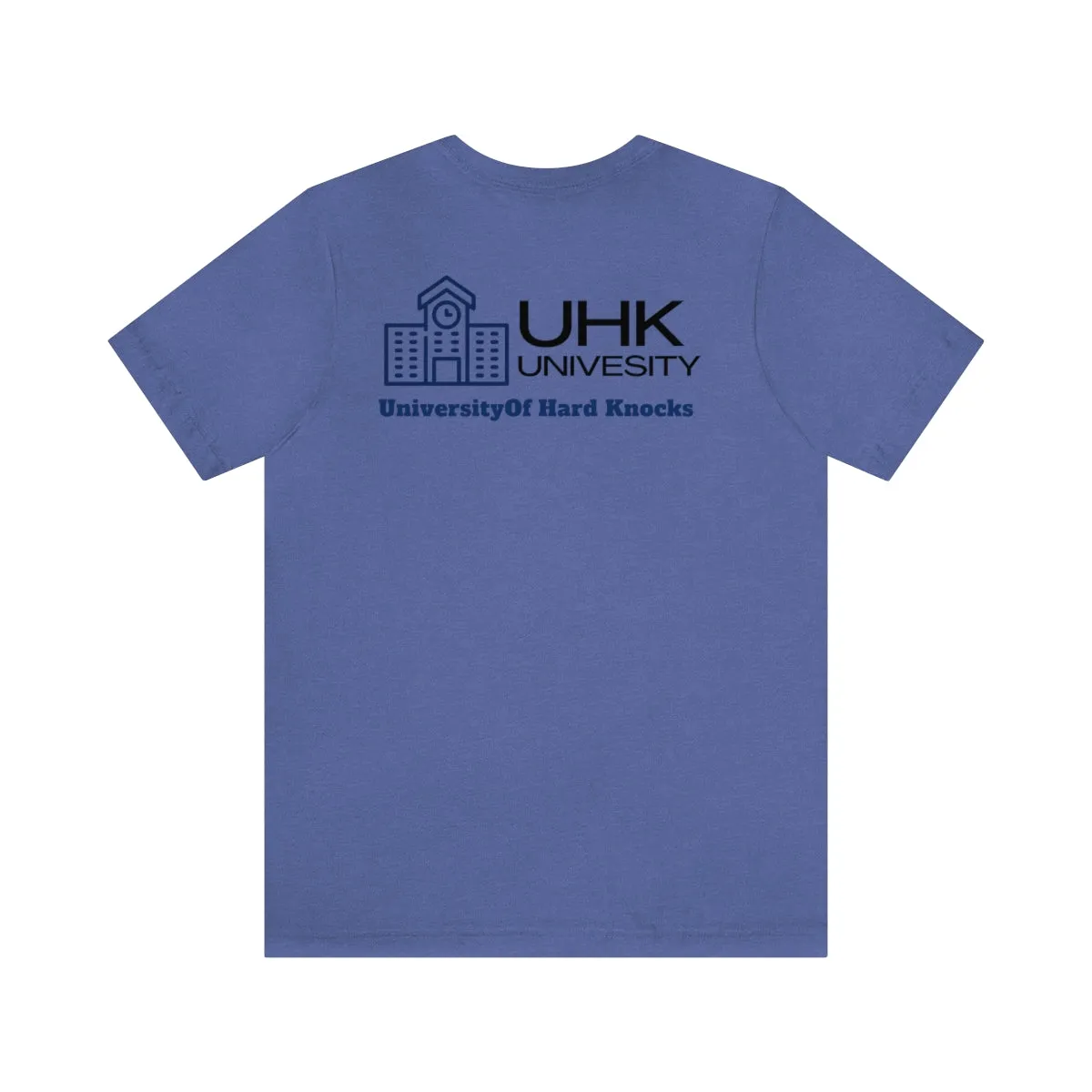 T-Shirt Classic Jersey Short Sleeve ( University Of Hard Knocks )